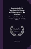 A View of the History, Literature, and Religion of the Hindoos: Volume 4, the Philosophical Systems of the Hindoos: Including a Minute Description of Their Manners and Customs, and Translations from T 0511706928 Book Cover