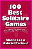 100 Best Solitaire Games 1580423833 Book Cover