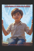 LUQUINHA E O ANJO DA GUARDA (Fluidos que nos cercam) (Portuguese Edition) B0DVC6ZXT6 Book Cover