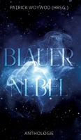 Blauer Nebel: 31 Kurzgeschichten (German Edition) 3384233220 Book Cover