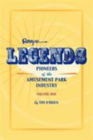 Legends: Pioneers of the Amusement Park Industry 1893951138 Book Cover