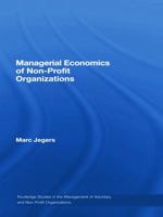 Managerial Economics of Non-Profit Organizations 0415761824 Book Cover