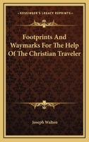Footprints And Waymarks For The Help Of The Christian Traveler 0530220830 Book Cover