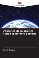L'essence de la science-fiction (L'univers parfait) (French Edition) 6207760832 Book Cover