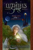 Dreams of the Ringed Vale (Luthiel's Song, #1) 0976422603 Book Cover