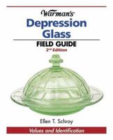 Warman's Depression Glass Field Guide: Values and Identification 0873494032 Book Cover