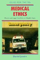 Medical Ethics: Moral and Legal Conflicts in Health Care (Issues for the 90s) 0671700154 Book Cover