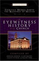 Eyewitness History of the Church: Volume Two, Sacrifice Brings Forth the Blessings of Heaven (Eyewitness History of the Church) 1555179266 Book Cover