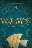 Watermark: Phantom Island Book 4 1628542632 Book Cover