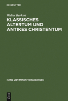 Klassisches Altertum Und Antikes Christentum 3110155435 Book Cover