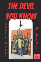 The Devil You Know: Hell Book 3 1093788674 Book Cover