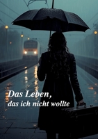 Das leben das ich nicht wollte: Autobiografisch/Balkan (German Edition) 369573065X Book Cover