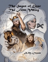 The Sagas of Einar, the First Viking - The Birth of Izantica 1643734636 Book Cover