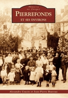 Pierrefonds et ses environs (Mémoire En Images Locaux) (French Edition) 2813809012 Book Cover