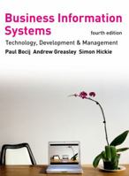 Business Information Systems: Technology, Development & Management for the E-business 0273638491 Book Cover