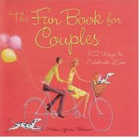 The Fun Book for Couples: 102 Ways to Celebrate Love 0740738372 Book Cover