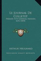 Le Journal De Colletet: Premier Petit Journal Parisien, 1676 (1878) 1167582098 Book Cover