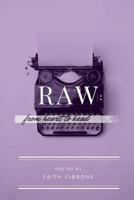 Raw: From Heart to Head 1545134510 Book Cover