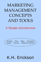 Marketing Management Concepts and Tools: A Simple Introduction 1499141017 Book Cover