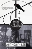 There in the Darkness 1940068002 Book Cover