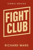 Iconic Movies - Fight Club B0FCCYNBWL Book Cover