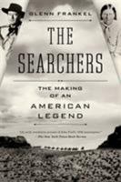 The Searchers: The Making of an American Legend 1620400650 Book Cover