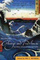 Balancing Change and Tradition in Global Education Reform 1607095017 Book Cover