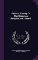 General History of the Christian Religion and Church 3337262791 Book Cover