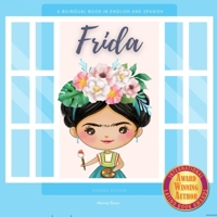 Frida: A Bilingual Book in English and Spanish - School Edition 1088118526 Book Cover