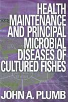 Health Maintenance of Cultured Fishes: Principal Microbial Diseases 0813816939 Book Cover