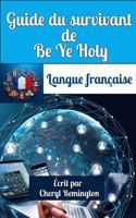 Soyez saints, guide du survivant (French Edition) 1966914121 Book Cover