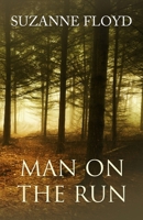 Man on the Run 1507686455 Book Cover