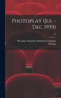 Photoplay (Jul - Dec 1939); 52 1013661702 Book Cover
