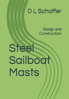 Steel Sailboat Masts: Design and Construction B09TRT7Y4H Book Cover