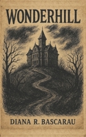 Wonderhill: A horror Novela B0FQJNFSSV Book Cover