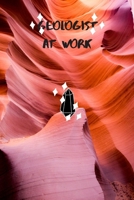 Geologist At Work: Notebook For Geo Students 1699938202 Book Cover