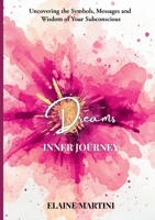 Inner Journey - Dreams 1919400419 Book Cover
