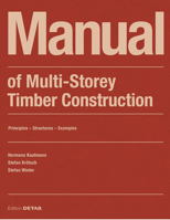Manual of Multistorey Timber Construction: Principles – Constructions – Examples 3955535819 Book Cover