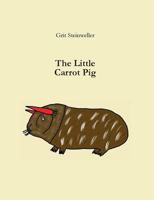 The Little Carrot Pig 3848215373 Book Cover