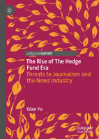The Rise of Hedge Fund Era: Threats to Journalism and the Newspaper Industry 3031925793 Book Cover