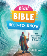 Kids' Bible Need-to-Know: 199 Fascinating Questions  Answers 164352772X Book Cover