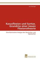 Kasusflexion Und Syntax. Grundriss Einer Neuen Flexionstheorie 3838131304 Book Cover