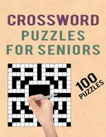 Crossword Puzzles for Seniors -100 Puzzles: Easy to Medium Crossword Puzzles for Adults Puzzles Lover – Large Print Cross Word Puzzles Book Challenge Your Brain B08QRYN57R Book Cover