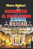 Uccidete il Papa nero (Italian Edition) B0F87F43BJ Book Cover
