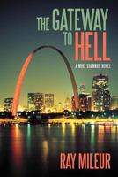 The Gateway to Hell: A Mike Shannon Novel 1475900775 Book Cover