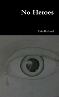 No Heroes 1257624644 Book Cover