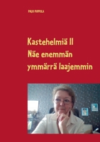Kastehelmi? II: N?e enemm?n - ymm?rr? laajemmin 9528046754 Book Cover