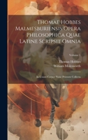 Thomae Hobbes Malmesburiensis Opera Philosophica Quae Latine Scripsit Omnia: In Unum Corpus Nunc Primum Collecta; Volume 1 B0CMK1MQBH Book Cover