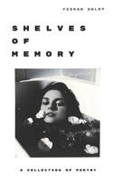 Shelves of Memory: A Collection of Poems B0FMDKYXB8 Book Cover