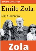 Émile Zola: Une biographie 2322250961 Book Cover